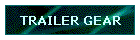 TRAILER GEAR
