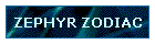 ZEPHYR ZODIAC